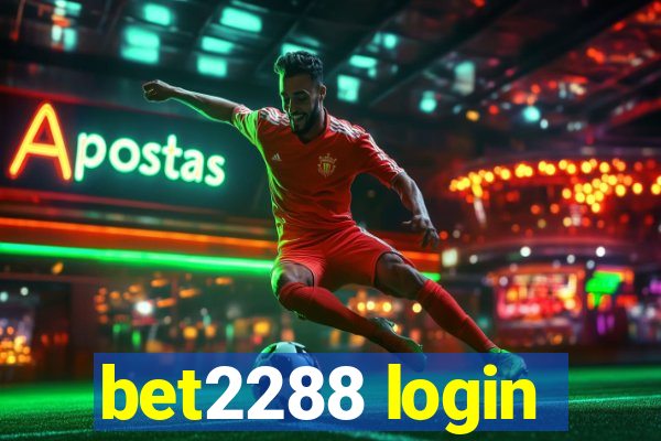 bet2288 login